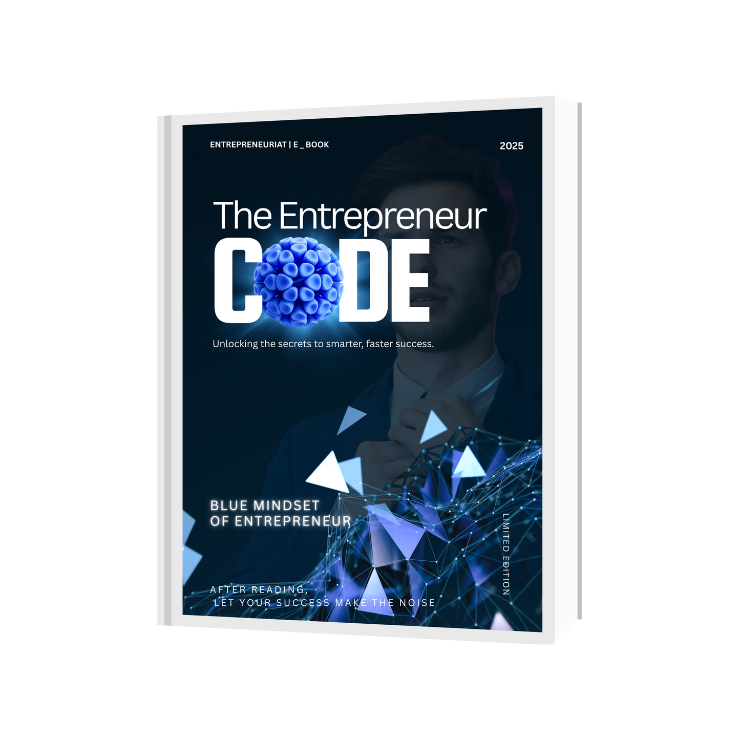 The Entrepreneur Code: Unlock the Secrets to Business Success .